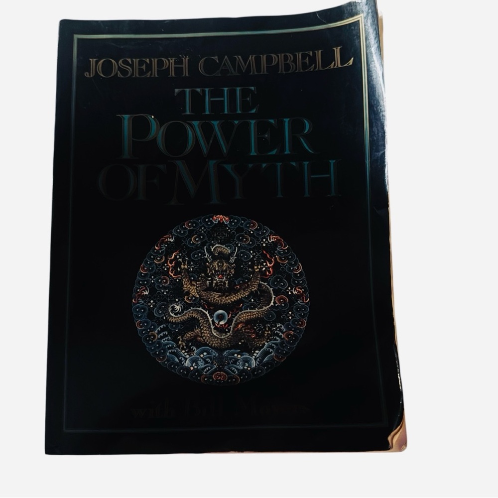 The Power of Myth. Book by Joseph Campbell.
